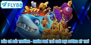 Bắn Cá Đổi Thưởng - Khám Phá Thế Giới Đại Dương Kỳ Thú 2026