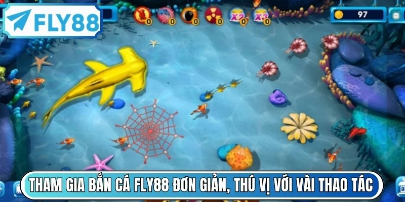 Tham gia chơi Bắn cá FLY88 đơn giản, thú vị chỉ với vài thao tác