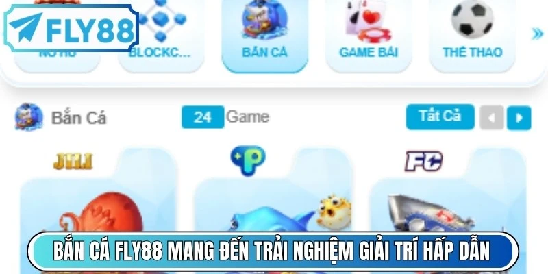 Bắn cá FLY88 là sảnh mang đến trải nghiệm giải trí hấp dẫn, thú vị