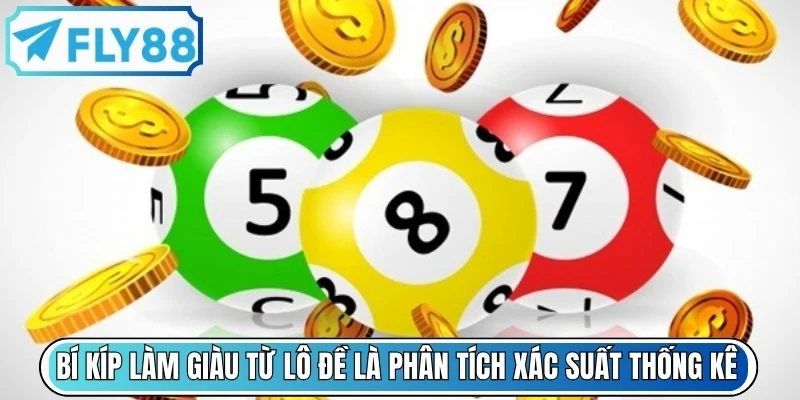 Bí kíp làm giàu từ lô đề là phân tích xác suất thống kê
