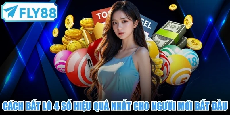 Cách bắt lô 4 số
