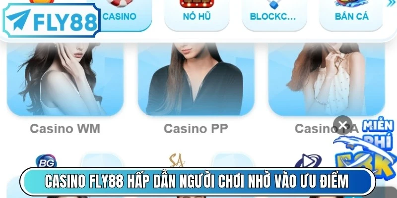 Casino FLY88 hấp dẫn người chơi nhờ vào nhiều ưu điểm 