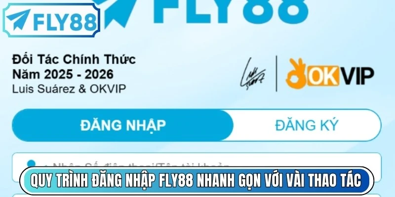 Quy trình đăng nhập FLY88 nhanh gọn chỉ với vài thao tác