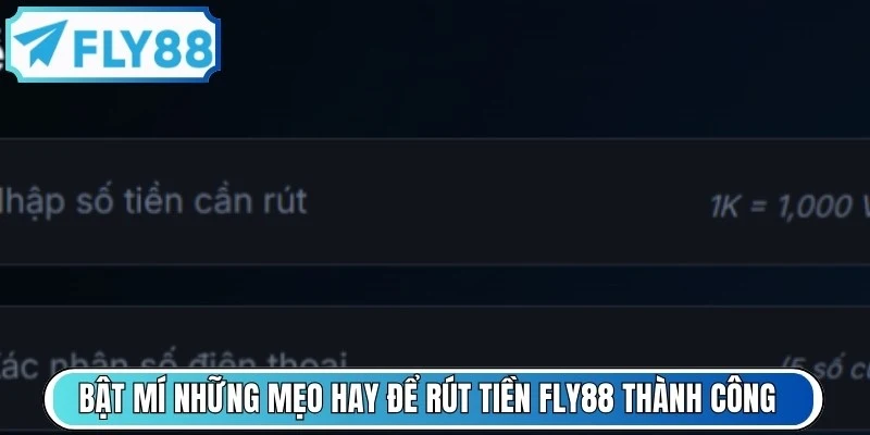 Bật mí những mẹo hay để rút tiền FLY88 thành công ngay lần đầu