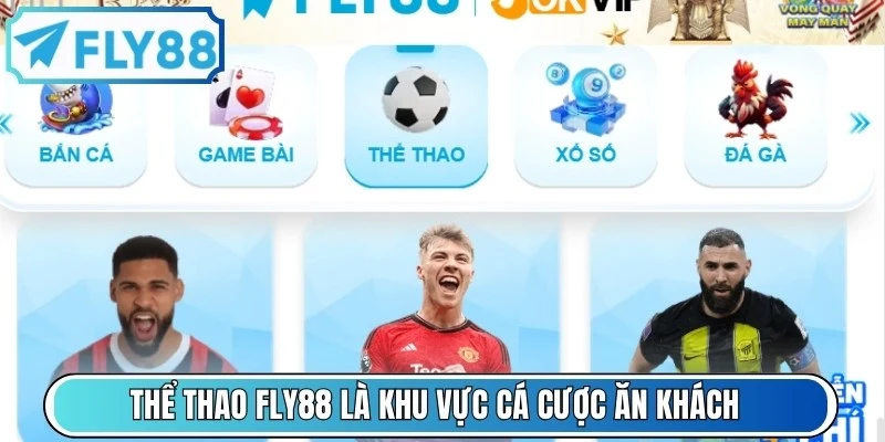 Thể thao FLY88 là khu vực cá cược ăn khách của nhà cái 