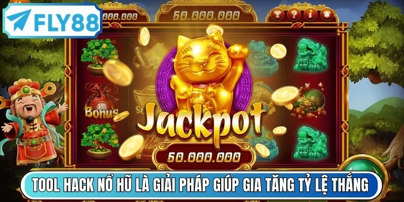 Tool hack nổ hũ là giải pháp giúp game thủ gia tăng tỷ lệ thắng