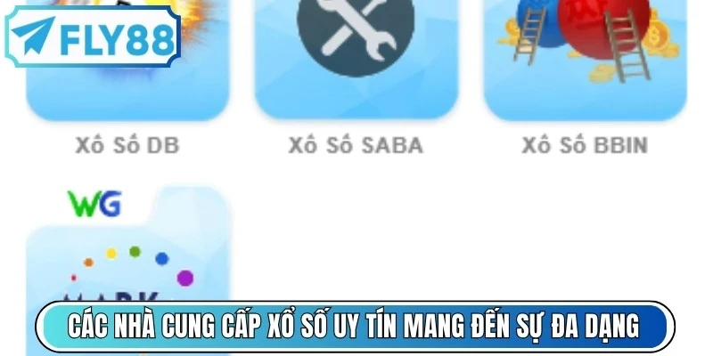 Các nhà cung cấp Xổ số uy tín mang đến sự đa dạng, thú vị cho sảnh game